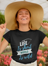 Load image into Gallery viewer, Life is short world is wild Short-Sleeve Unisex T-Shirt
