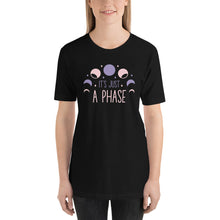 Load image into Gallery viewer, Its just a phase t-shirt
