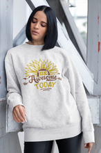 Load image into Gallery viewer, Be awesome today Unisex Premium Sweatshirt
