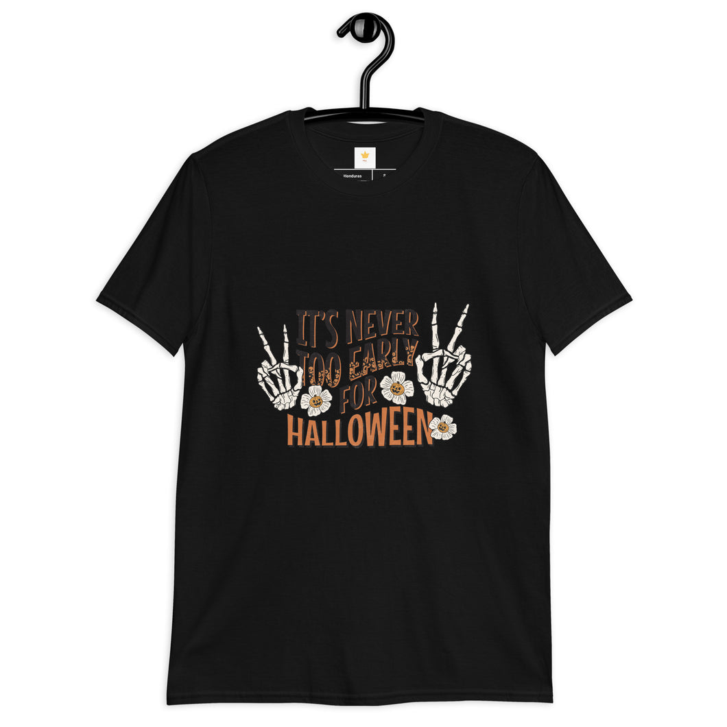 It's Never too Early for Halloween Short-Sleeve Unisex T-Shirt