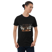 Load image into Gallery viewer, It&#39;s Never too Early for Halloween Short-Sleeve Unisex T-Shirt
