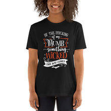Load image into Gallery viewer, By the pricking of my thumb Short-Sleeve Unisex T-Shirt
