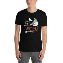 Load image into Gallery viewer, Let&#39;s get wicked Short-Sleeve Unisex T-Shirt
