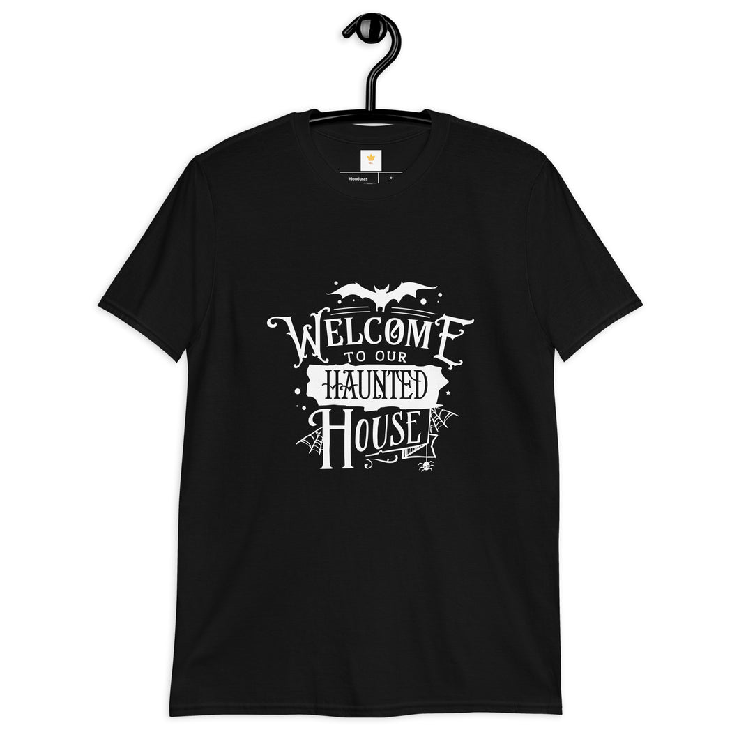 Welcome to our haunted house Short-Sleeve Unisex T-Shirt