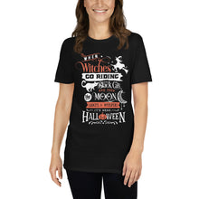 Load image into Gallery viewer, When witches go riding Short-Sleeve Unisex T-Shirt
