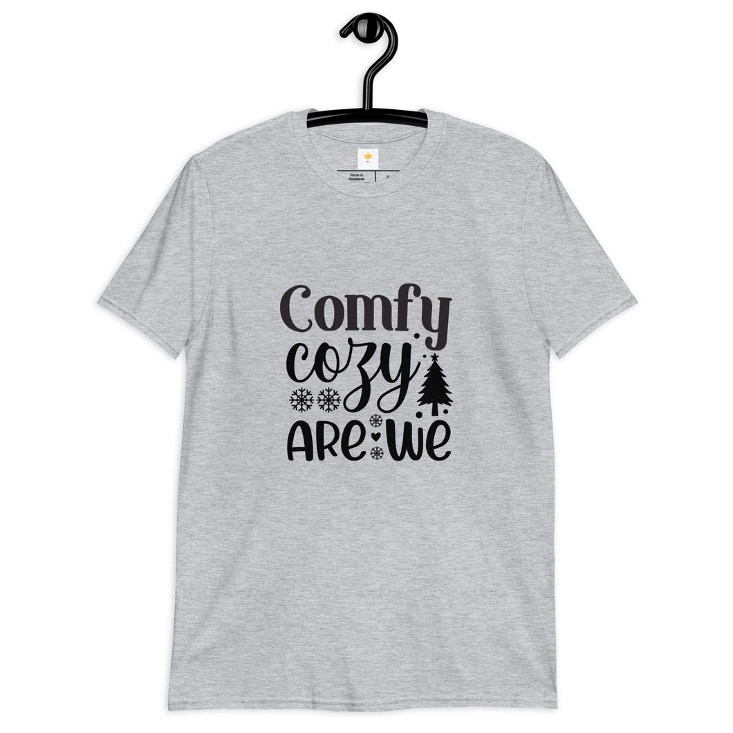 Comfy cozy are we Short-Sleeve Unisex T-Shirt