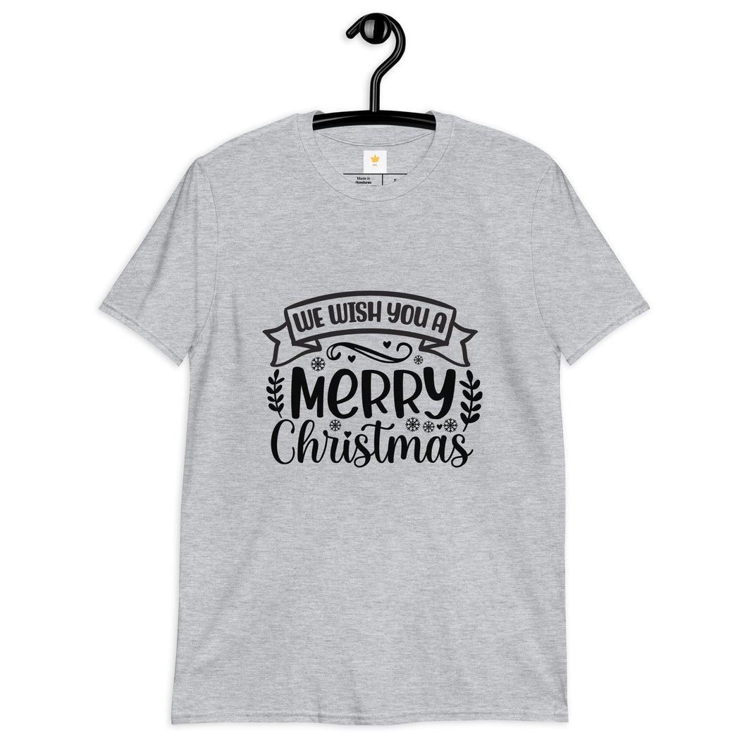 We wish you a merry christmas Short-Sleeve Unisex T-Shirt