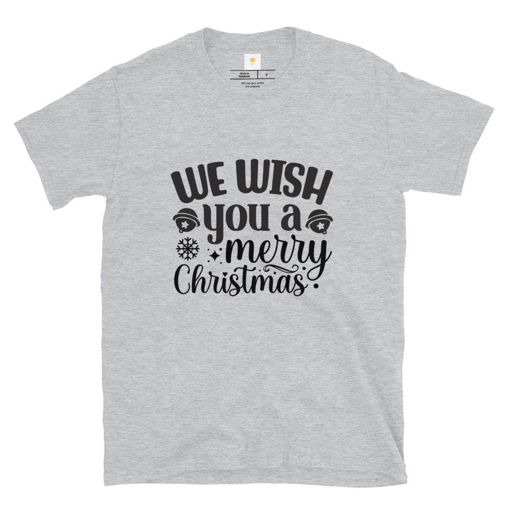 We wish you a merry christmas Short-Sleeve Unisex T-Shirt