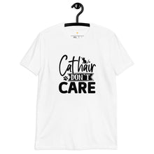 Load image into Gallery viewer, Cat hair don’t care Short-Sleeve Unisex T-Shirt
