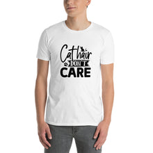 Load image into Gallery viewer, Cat hair don’t care Short-Sleeve Unisex T-Shirt
