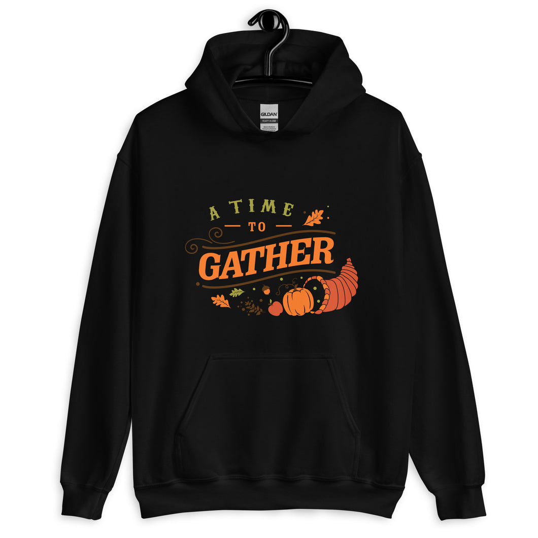 A time to gather Unisex Hoodie