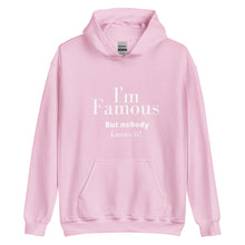 Load image into Gallery viewer, I&#39;m Famous But nobody knows it! Unisex Hoodie - fallstores
