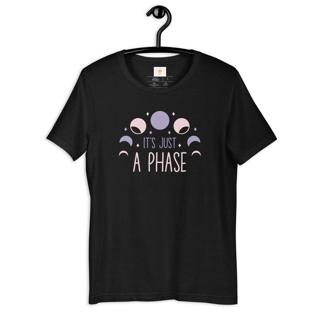 Its just a phase t-shirt